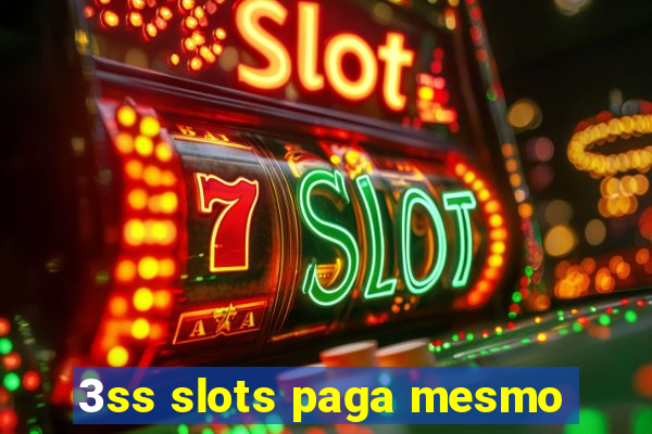 3ss slots paga mesmo